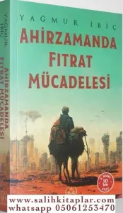 Ahir Zamanda Fıtrat Mücadelesi (Yağmur İbiç)