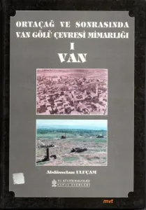 Ortaçağ ve Sonrasında Van Gölü Çevresi Mimarlığı - I - Van