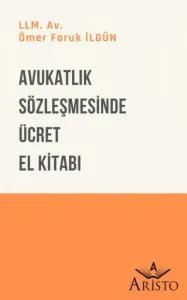 Avukatlık Sözleşmesinde Ücret El Kitabı