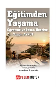 Eğitimden Yaşama Öğrenme ve İnsan Üzerine