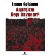 Anarşizm Neyi Savunur?