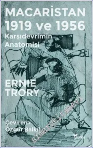 Macaristan 1919 ve 1956: Karşıdevrimin Anatomisi -        2015