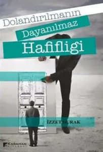 Dolandırılmanın Dayanılmaz Hafifliği