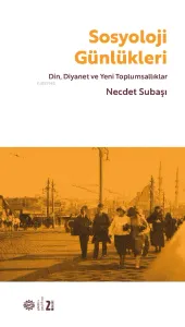 Sosyoloji Günlükleri;Din, Diyanet ve Yeni Toplumsallıklar