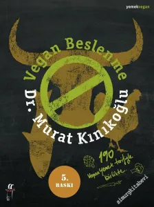 Vegan Beslenme - 190 Vegan Yemek Tarifiyle Birlikte -         2015