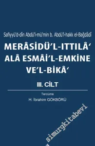 Merasidü'l-Ittıla' Ala Esmai'l Emkine Ve'l-Bika Cilt 3 -         2020
