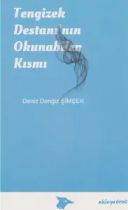 Tengizek Destanının Okunabilen Kısmı