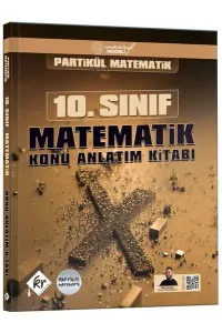 Partikül Matematik Maarif Modeli 10. Sınıf Matematik Konu Anlatım Kitabı