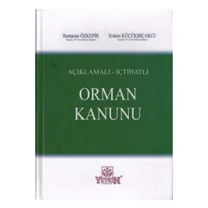 Açıklamalı İçtihatlı Orman Kanunu