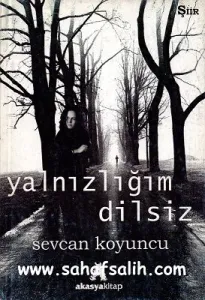 Yalnızlığım Dilsiz