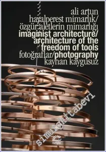 Hayalperest Mimarlık / Özgür Aletlerin Mimarlığı - Imaginist Architecture / Architecture of the Freedom of Tools -         2023