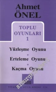 Toplu Oyunları 1: Yüzleşme Oyunu / Erteleme Oyunu / Kaçma Oyunu -         2009