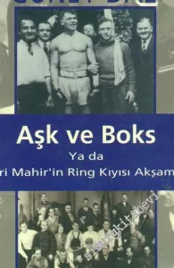 Aşk ve Boks ya da Sabri Mahir'in Ringi Kıyısı Akşamları -        1998