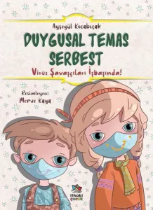 Duygusal Temas Serbest Virüs Savaşçıları İşbaşında!