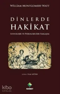 Dinlerde Hakikat; Sosyolojik ve Psikolojik Bir Yaklaşım