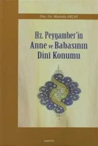 Hz. Peygamber’in Anne ve Babasının Dini Konumu