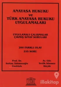 Anayasa Hukuku ve Türk Anayasa Hukuku Uygulamaları