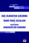 Suç Olmaktan Çıkarma İdari Para Cezaları Kabahatler Kanunu