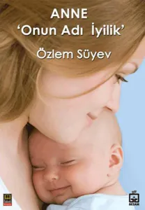 Anne 'Onun Adı İyilik'
