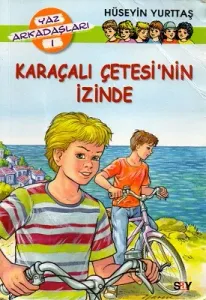Karaçalı Çetesi'nin İzinde Yaz Arkadaşları 1