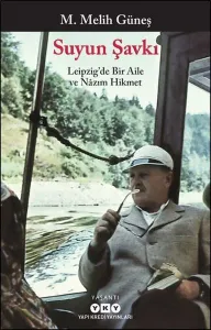 Suyun Şavkı; Leipzig'te Bir Aile ve Nazım Hikmet