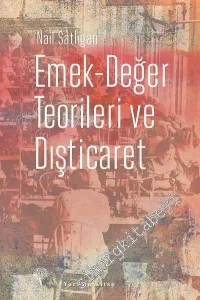 Emek - Değer Teorileri ve Dışticaret - Doktora Tezi -         2014