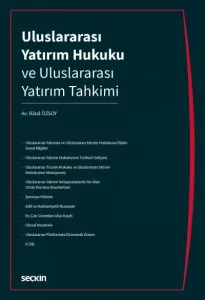 Uluslararası Yatırım Hukuku ve Uluslararası Yatırım Tahkimi