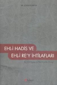 Ehl-i Hadis ve Ehli Re'y İhtilafları