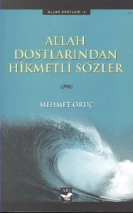 Allah Dostlarından Hikmetli Sözler
