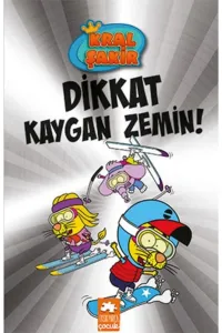 KRAL ŞAKİR 12  DİKKAT KAYGAN ZEMİN