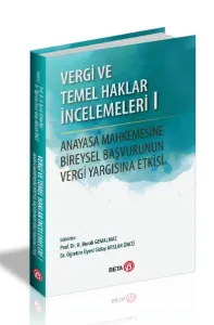 Anayasa Mahkemesine Bireysel Başvurunun Vergi Yargısına Etkisi