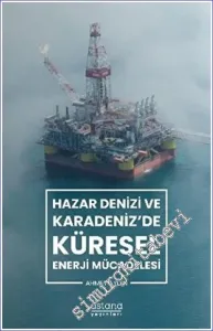 Hazar Denizi ve Karadeniz'de Küresel Enerji Mücadelesi -         2023