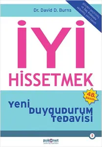 İyi Hissetmek - David Burns Yeni Duygudurum Tedavisi