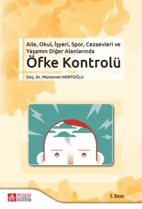 Aile, Okul, İşyeri, Spor, Cezaevleri ve Yaşamın Diğer Alanlarında Öfke Kontrolü