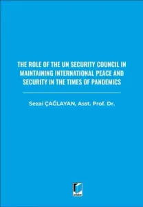 The Role Of The Un Security Council In Maintaining International Peace and Security In The Times Of Pandemics