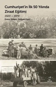 Cumhuriyet'in İlk 50 Yılında Ziraat Eğitimi 1920 - 1970