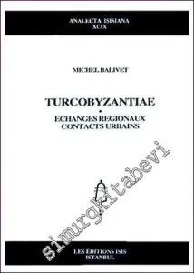Turcobyzantiae Echanges Regionaux: Contacts Urbains -         2008
