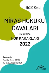Miras Hukuku Davaları Hakkında Hukuk Genel Kurulu Kararları 2022