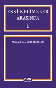 ESKİ KELİMELER ARASINDA 1