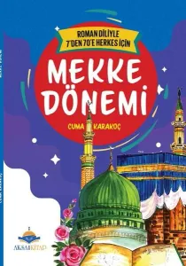 7’den 70’e Kadar Herkes İçin Mekke Dönemi