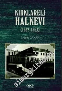 Kırklareli Halkevi 1932 - 1951 -         2020