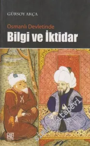 Osmanlı Devletinde Bilgi ve İktidar -