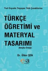 Türkçe Öğretimi ve Materyal Tasarımı - Belçika Örneği