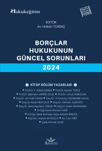 Borçlar Hukukunun Güncel Sorunları - 2024
