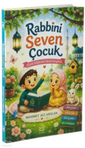 Rabbini Seven Çocuk (Ciltli);Küçük Kalplerden Büyük Sevgilere