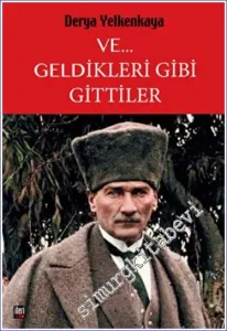 ve Geldikleri Gibi Gittiler -