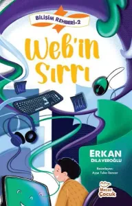 Bilişim Rehberi 2 / Web’in Sırrı