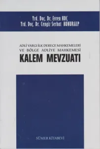 Adli Yargı İlk Derece Mahkemeleri ve Bölge Adliye Mahkemesi Kalem Mevzuatı