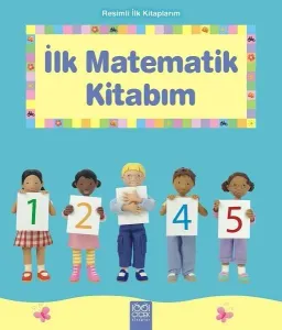 İlk Matematik Kitabım-Resimli İlk Kitaplarım