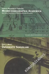 Microcosmographia Academica: Bir Genç Üniversite Politikacısına Kılavuz / Üniversite Sorunları -         2003